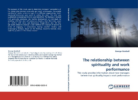The relationship between spirituality and work performance: This study provides information about how managers believe that spirituality impacts work performance