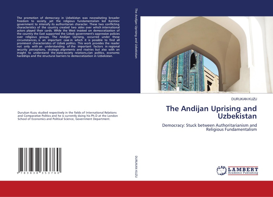 The Andijan Uprising and Uzbekistan: Democracy: Stuck between Authoritarianism and Religious Fundamentalism