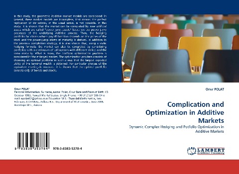Complication and Optimization in Additive Markets: Dynamic Complex Hedging and Potfolio Optimization in Additive Markets
