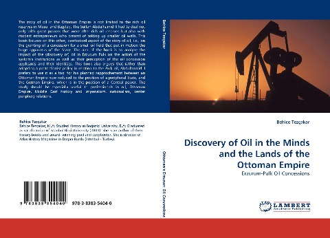 Discovery of Oil in the Minds and the Lands of the Ottoman Empire: Erzurum-Pulk Oil Concessions