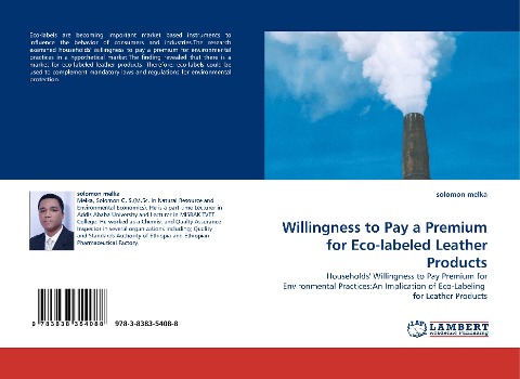 Willingness to Pay a Premium for Eco-labeled Leather Products: Households Willingness to Pay Premium for Environmental Practices:An Implication of Eco-Labeling  for Leather Products