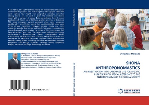 SHONA ANTHROPONOMASTICS: AN INVESTIGATION INTO LANGUAGE USE FOR SPECIFIC PURPOSES WITH SPECIAL REFERENCE TO THE ANTHROPONYMS OF THE SHONA SOCIETY