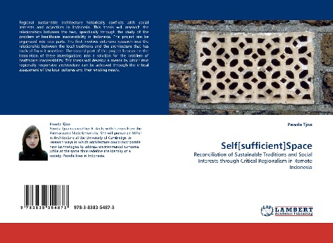 Self[sufficient]Space: Reconciliation of Sustainable Traditions and Social Interests through Critical Regionalism in Remote Indonesia