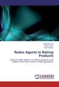 Redox Agents in Baking Products: Using of redox agents in conditory products, and soybean flour and rice bran in baking products