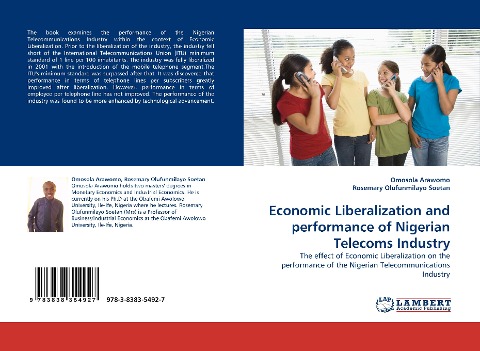 Economic Liberalization and performance of Nigerian Telecoms Industry: The effect of Economic Liberalization on the performance of the Nigerian Telecommunications Industry