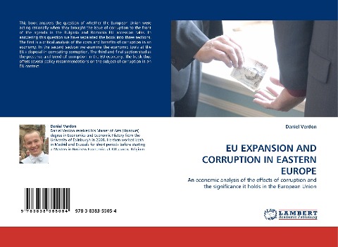 EU EXPANSION AND CORRUPTION IN EASTERN EUROPE: An economic analysis of the effects of corruption and the significance it holds in the European Union