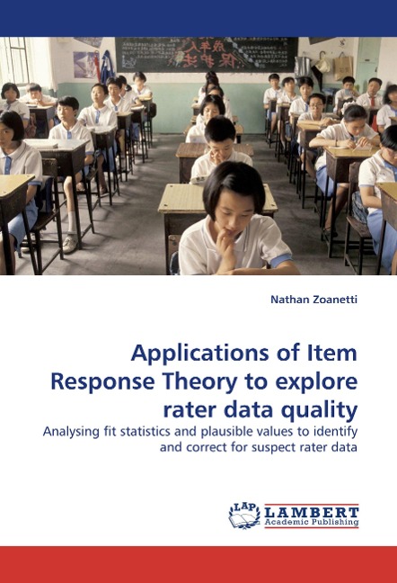 Applications of Item Response Theory to explore rater data quality: Analysing fit statistics and plausible values to identify and correct for suspect rater data