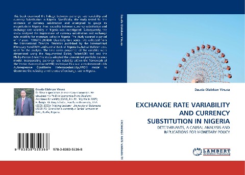 EXCHANGE RATE VARIABILITY AND CURRENCY SUBSTITUTION IN NIGERIA: DETERMINANTS, A CAUSAL ANALYSIS AND IMPLICATIONS FOR MONETARY POLICY