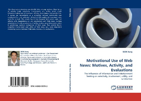 Motivational Use of Web News: Motives, Activity, and Evaluations: The Influences of Information and Entertainment Seeking on selectivity, involvement, utility, and satisfaction