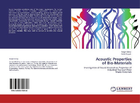 Acoustic Properties  of Bio-Materials: Investigation of Sound Absorption Properties of  Industrial Tea-Leaf-Fiber  Waste Materials