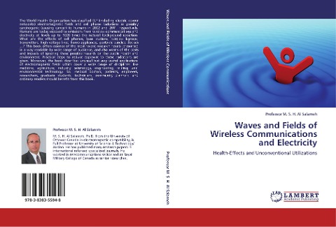 Waves and Fields of Wireless Communications and Electricity: Health-Effects and Unconventional Utilizations