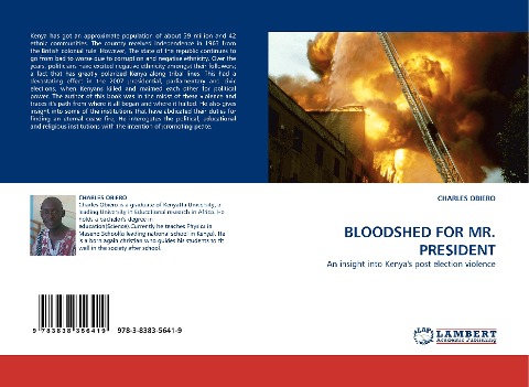 BLOODSHED FOR MR. PRESIDENT: An insight into Kenyas post election violence