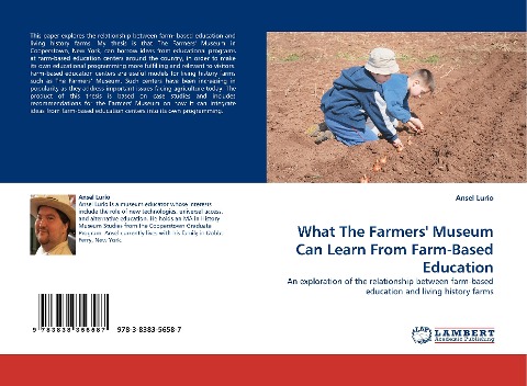 What The Farmers Museum Can Learn From Farm-Based Education: An exploration of the relationship between farm-based education and living history farms
