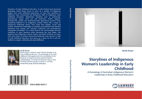 Storylines of Indigenous Womens Leadership in Early Childhood: A Genealogy of Australian Indigenous Womens Leadership in Early Childhood Education