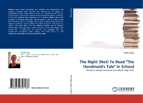 The Right (Not) To Read The Handmaids Tale In School: Tensions with/in conversations about risky texts