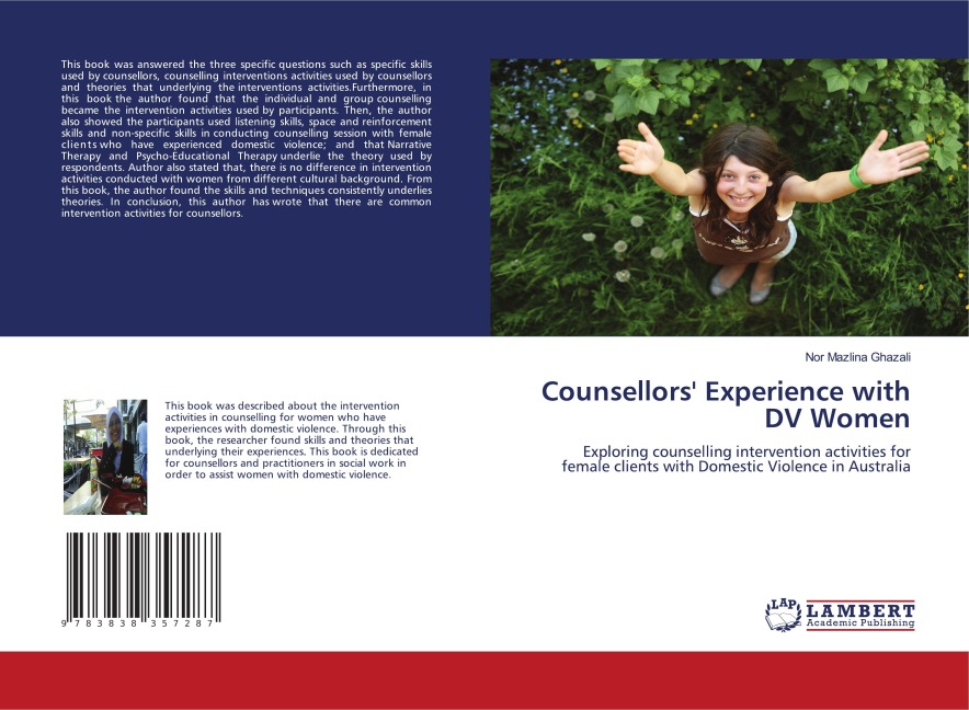 Counsellors Experience with DV Women: Exploring counselling intervention activities for female clients with Domestic Violence in Australia