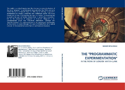 THE PROGRAMMATIC EXPERIMENTATION: IN THE WORK OF GORDON MATTA-CLARK