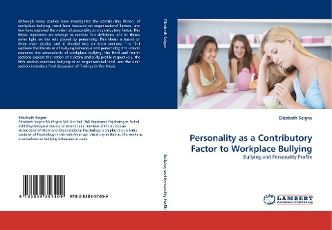 Personality as a Contributory Factor to Workplace Bullying: Bullying and Personality Profile