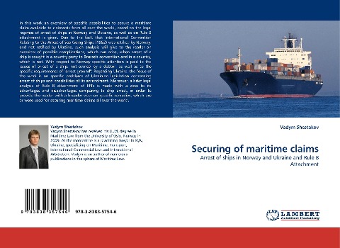 Securing of maritime claims: Arrest of ships in Norway and Ukraine and Rule B Attachment