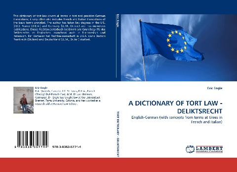 A DICTIONARY OF TORT LAW - DELIKTSRECHT: English-German (with concepts from terms at times in French and Italian)