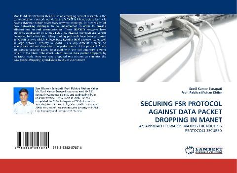 SECURING FSR PROTOCOL AGAINST DATA PACKET DROPPING IN MANET: AN APPROACH TOWARDS MAKING THE ROUTING PROTOCOLS SECURED