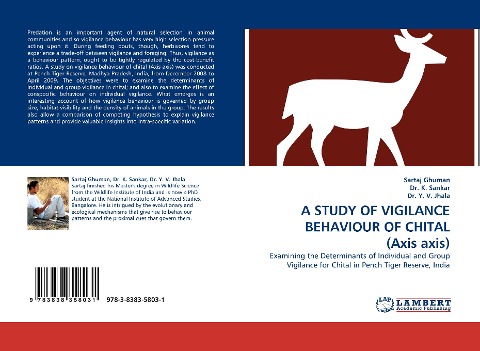 A STUDY OF VIGILANCE BEHAVIOUR OF CHITAL (Axis axis): Examining the Determinants of Individual and Group Vigilance for Chital in Pench Tiger Reserve, India