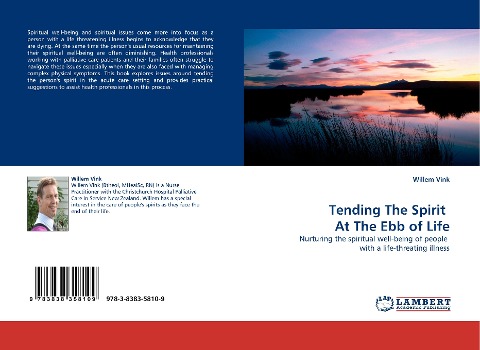 Tending The Spirit  At The Ebb of Life: Nurturing the spiritual well-being of people  with a life-threating illness
