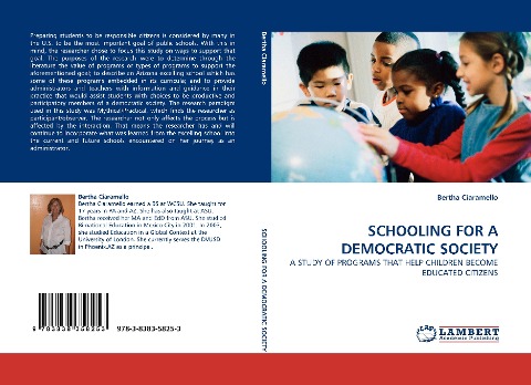 SCHOOLING FOR A DEMOCRATIC SOCIETY: A STUDY OF PROGRAMS THAT HELP CHILDREN BECOME EDUCATED CITIZENS