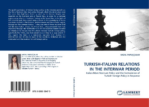 TURKISH-ITALIAN RELATIONS IN THE INTERWAR PERIOD: Italian Mare Nostrum Policy and the Formulation of Turkish Foreign Policy in Response