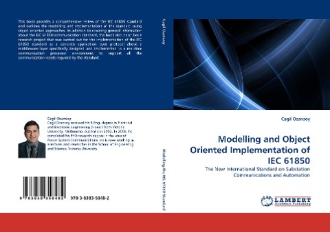 Modelling and Object Oriented Implementation of IEC 61850: The New International Standard on Substation Communications and Automation