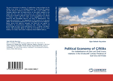 Political Economy of Çiftliks: The Redistribution of Land and Land Tenure Relations in the Nineteenth Century Provinces of Ioannina and Trikala