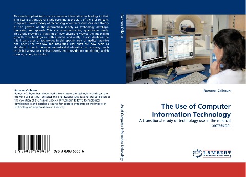 The Use of Computer Information Technology: A transitional study of technology use in the medical profession.