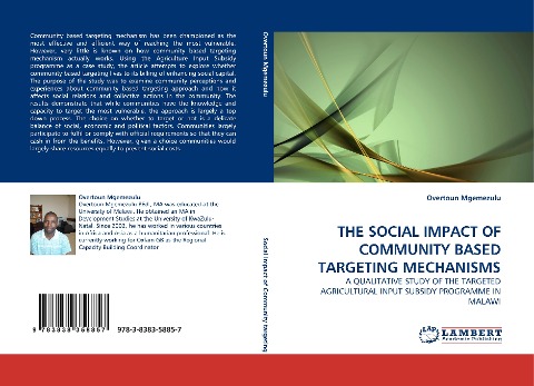 THE SOCIAL IMPACT OF COMMUNITY BASED TARGETING MECHANISMS: A QUALITATIVE STUDY OF THE TARGETED AGRICULTURAL INPUT SUBSIDY PROGRAMME IN MALAWI