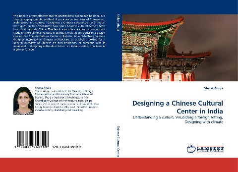 Designing a Chinese Cultural Center in India: Understanding a culture, Visualizing a foreign setting, Designing with climate