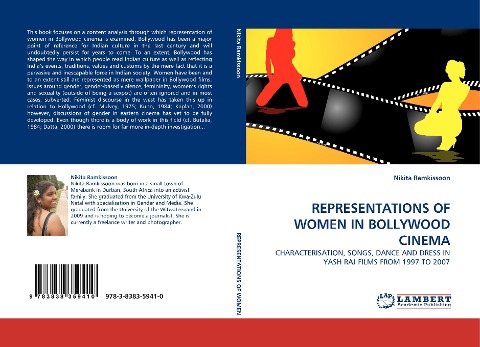 REPRESENTATIONS OF WOMEN IN BOLLYWOOD CINEMA: CHARACTERISATION, SONGS, DANCE AND DRESS IN YASH RAJ FILMS FROM 1997 TO 2007