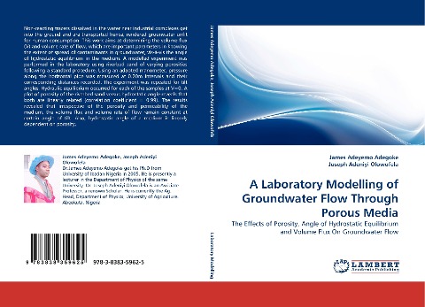 A Laboratory Modelling of Groundwater Flow Through Porous Media: The Effects of Porosity, Angle of Hydrostatic Equilibrium and Volume Flux On Groundwater Flow