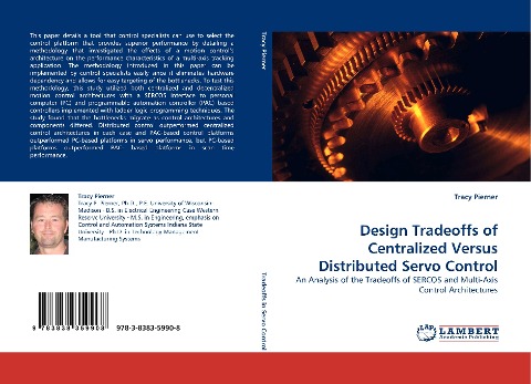 Design Tradeoffs of Centralized Versus Distributed Servo Control: An Analysis of the Tradeoffs of SERCOS and Multi-Axis Control Architectures