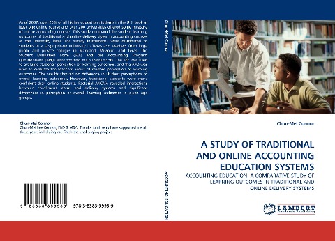 A STUDY OF TRADITIONAL AND ONLINE ACCOUNTING EDUCATION SYSTEMS: ACCOUNTING EDUCATION: A COMPARATIVE STUDY OF LEARNING OUTCOMES IN TRADITIONAL AND ONLINE DELIVERY SYSTEMS