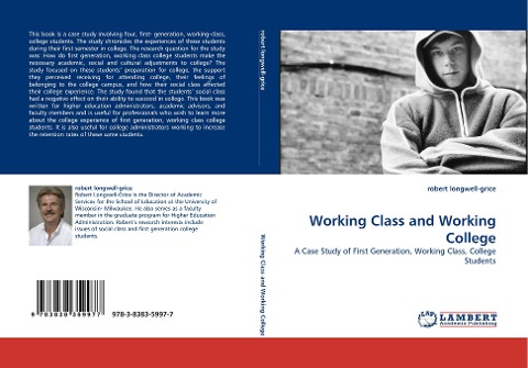 Working Class and Working College: A Case Study of First Generation, Working Class, College Students