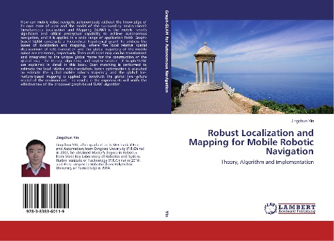 Robust Localization and Mapping for Mobile Robotic Navigation: Theory, Algorithm and Implementation