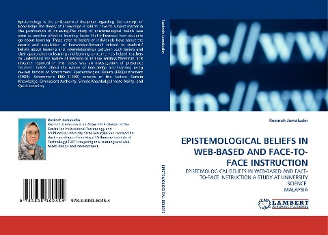 EPISTEMOLOGICAL BELIEFS IN WEB-BASED AND FACE-TO-FACE INSTRUCTION: EPISTEMOLOGICAL BELIEFS IN WEB-BASED AND FACE-TO-FACE INSTRUCTION:A STUDY AT UNIVERSITY SCIENCE  MALAYSIA