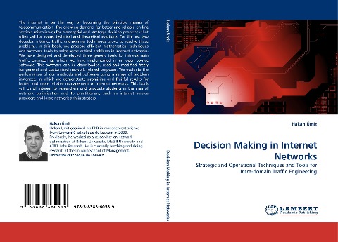 Decision Making in Internet Networks: Strategic and Operational Techniques and Tools for Intra-domain Traffic Engineering