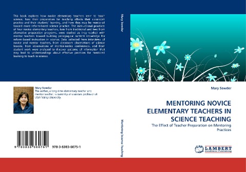 MENTORING NOVICE ELEMENTARY TEACHERS IN SCIENCE TEACHING: The Effect of Teacher Preparation on Mentoring Practices