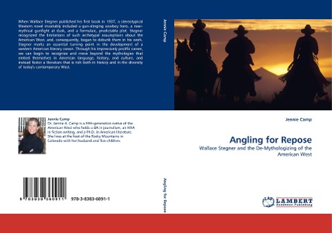 Angling for Repose: Wallace Stegner and the De-Mythologizing of the American West
