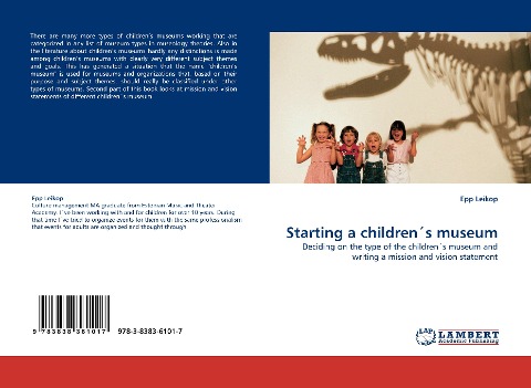 Starting a children´s museum: Deciding on the type of the children´s museum and writing a mission and vision statement