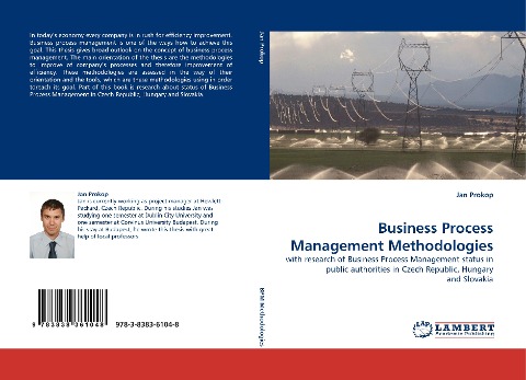 Business Process Management Methodologies: with research of Business Process Management status in public authorities in Czech Republic, Hungary and Slovakia