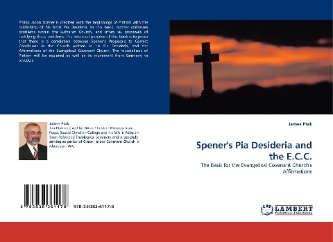 Speners Pia Desideria and the E.C.C.: The Basis for the Evangelical Covenant Churchs Affirmations