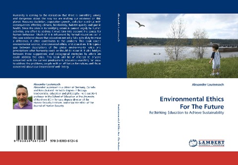 Environmental Ethics For The Future: Rethinking Education to Achieve Sustainability