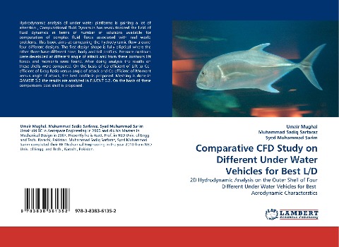 Comparative CFD Study on Different Under Water Vehicles for Best L/D: 2D Hydrodynamic Analysis on the Outer Shell of Four Different Under Water Vehicles for Best  Aerodynamic Characterstics