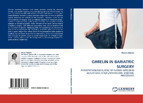 GHRELIN IN BARIATRIC SURGERY: PATHOPHYSIOLOGICAL ROLE OF PLASMA GHRELIN IN WEIGHT LOSS AFTER LAPAROSCOPIC BARIATRIC PROCEDURES